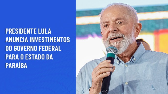 Presidente Lula Anuncia Novos Investimentos Federais para a Paraíba